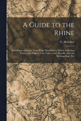 A Guide to the Rhine 1