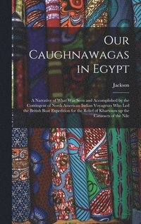 bokomslag Our Caughnawagas in Egypt