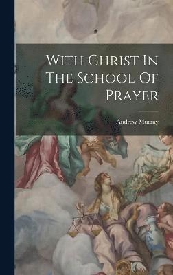 With Christ In The School Of Prayer 1