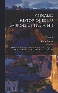 bokomslag Annales Historiques Du Barrois De 1352  1411