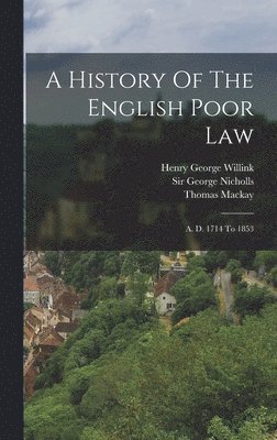 bokomslag A History Of The English Poor Law