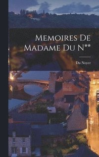bokomslag Memoires De Madame Du N**