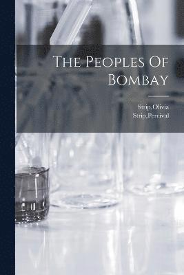 The Peoples Of Bombay 1