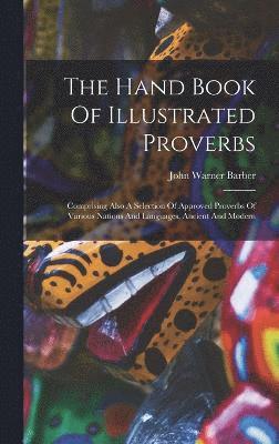 John Warner Barber - Hand Book Of Illustrated Proverbs, Inbunden