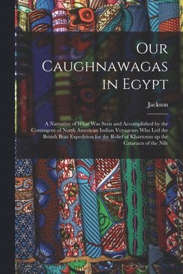 bokomslag Our Caughnawagas in Egypt