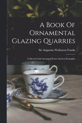 bokomslag Book Of Ornamental Glazing Quarries