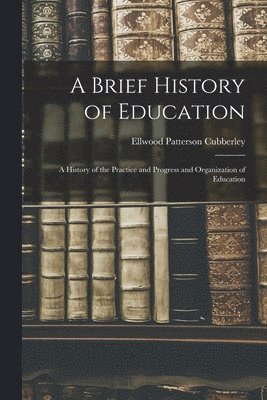 bokomslag A Brief History of Education