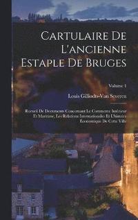 bokomslag Cartulaire De L'ancienne Estaple De Bruges