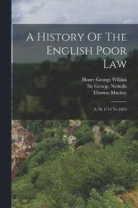 bokomslag A History Of The English Poor Law