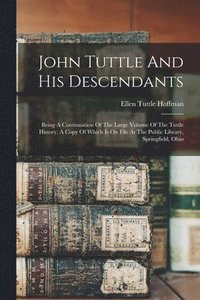 bokomslag John Tuttle And His Descendants