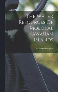 bokomslag Water Resources Of Molokai, Hawaiian Islands