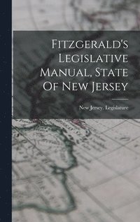 bokomslag Fitzgerald's Legislative Manual, State Of New Jersey