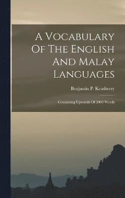 bokomslag A Vocabulary Of The English And Malay Languages