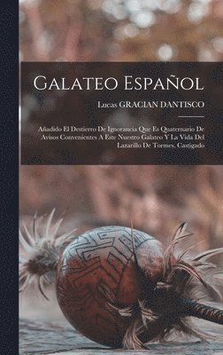Lucas Gracian Dantisco, Lucas GRACIAN DANTISCO - Galateo Español, Inbunden