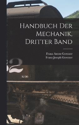 Handbuch der Mechanik, Dritter Band 1