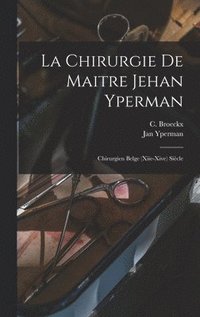 bokomslag Chirurgie De Maitre Jehan Yperman
