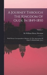 bokomslag A Journey Through The Kingdom Of Oude In 1849-1850