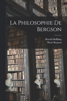 La Philosophie De Bergson 1