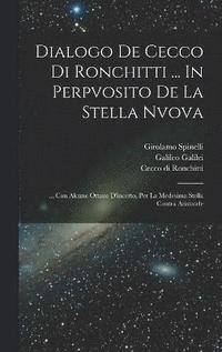bokomslag Dialogo De Cecco Di Ronchitti ... In Perpvosito De La Stella Nvova