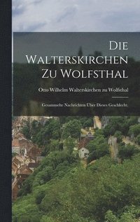 bokomslag Die Walterskirchen zu Wolfsthal