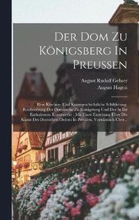 bokomslag Der Dom Zu Knigsberg In Preuen