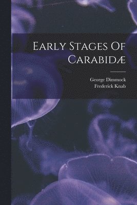 Early Stages Of Carabidæ