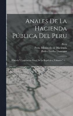 Anales De La Hacienda Pblica Del Peru 1