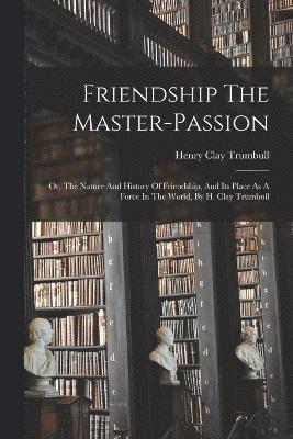 Friendship The Master-passion 1