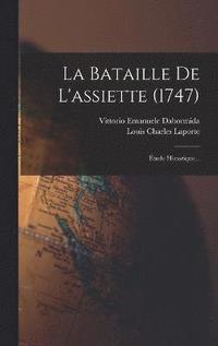 bokomslag La Bataille De L'assiette (1747)