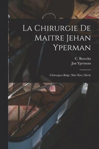 bokomslag La Chirurgie De Maitre Jehan Yperman