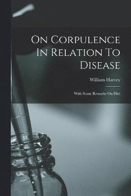 On Corpulence In Relation To Disease 1