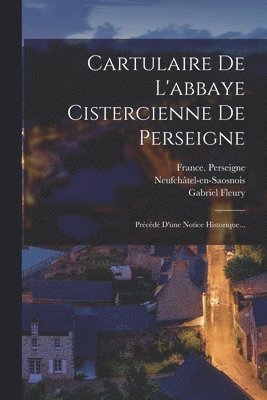 bokomslag Cartulaire De L'abbaye Cistercienne De Perseigne