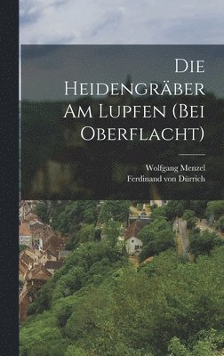 Heidengräber am Lupfen (bei Oberflacht)
