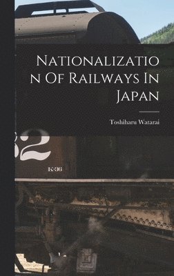 bokomslag Nationalization Of Railways In Japan