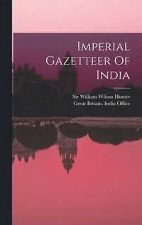 bokomslag Imperial Gazetteer Of India
