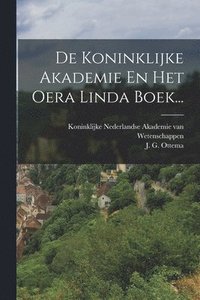 bokomslag De Koninklijke Akademie En Het Oera Linda Boek...
