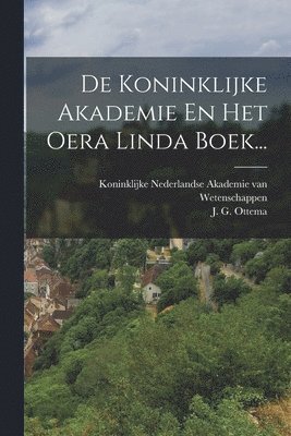 De Koninklijke Akademie En Het Oera Linda Boek... 1