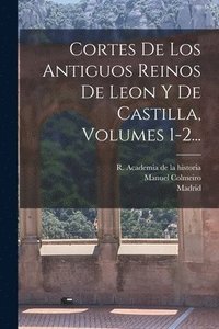 bokomslag Cortes De Los Antiguos Reinos De Leon Y De Castilla, Volumes 1-2...