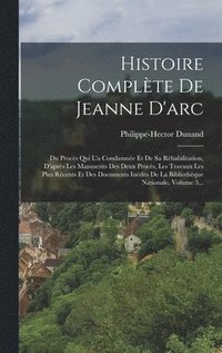 bokomslag Histoire Complte De Jeanne D'arc