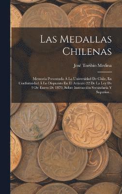 José Toribio Medina - Medallas Chilenas, Inbunden