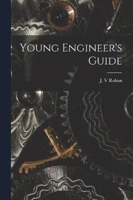 bokomslag Young Engineer's Guide