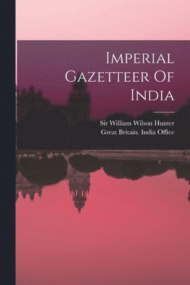 bokomslag Imperial Gazetteer Of India