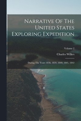 bokomslag Narrative Of The United States Exploring Expedition