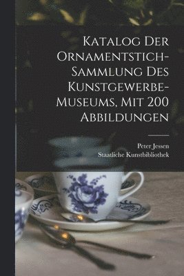 bokomslag Katalog Der Ornamentstich-sammlung Des Kunstgewerbe-museums, Mit 200 Abbildungen