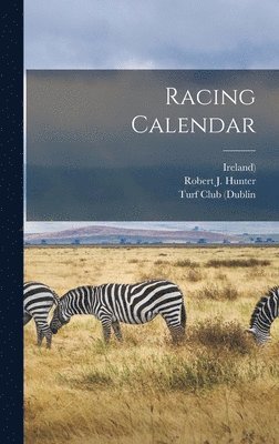 Robert J Hunter, Ireland), Turf Club (Dublin - Racing Calendar, Inbunden