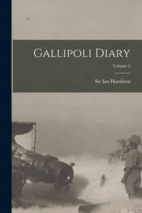 bokomslag Gallipoli Diary; Volume 2