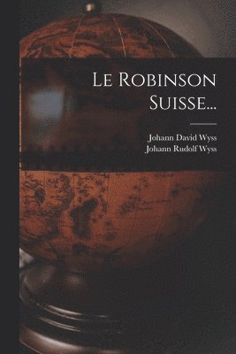 Johann David Wyss, Johann Rudolf Wyss - Robinson Suisse..., Häftad