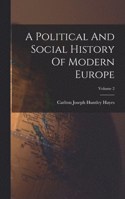 bokomslag Political And Social History Of Modern Europe; Volume 2