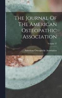 bokomslag The Journal Of The American Osteopathic Association; Volume 17