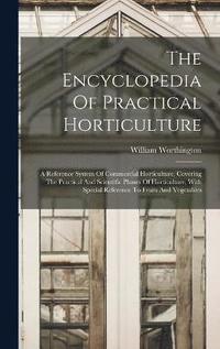 bokomslag The Encyclopedia Of Practical Horticulture